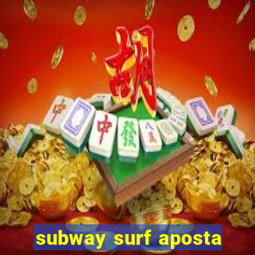 subway surf aposta